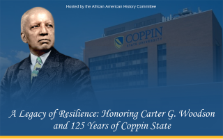 A Legacy of Resilience: Honoring Carter G. Woodson and 125 Years of Coppin State